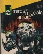 Miros de migdale amare (Din notele unui translator militar) foto