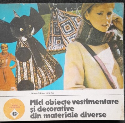 MICI OBIECTE VESTIMENTARE SI DECORATIVE DIN MATERIALE DIVERSE - LIANA ELENA NEAGU foto