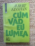 Cum vad eu lumea - Albert Einstein (1992) - Filosofie, Stiinta