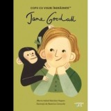 Jane Goodall. Volumul 30. Copii cu visuri indraznete - Maria Isabel Sanchez Vegara