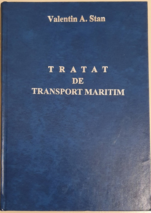 Valentin A. Stan - Tratat de transport maritim