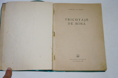 Tricotaje de mana - Martha M. Recht - Editura Tehnica - 1957 foto