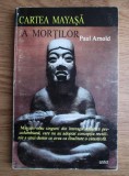 Paul Arnold - Cartea mayasa a mortilor