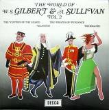 VINIL Gilbert &amp; Sullivan &lrm;&ndash; The World Of W. S. Gilbert &amp; A. Sullivan - VG+ -