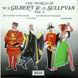 VINIL Gilbert &amp; Sullivan &lrm;&ndash; The World Of W. S. Gilbert &amp; A. Sullivan VG+