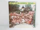 Let children sing, Sa cante copiii vol. 2 disc vinil LP Electrecord, muzica corala