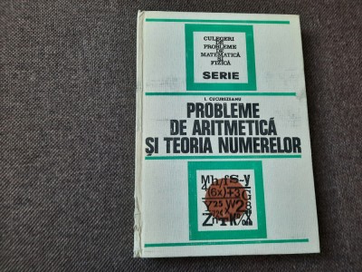 I. CUCUREZEANU - PROBLEME DE ARITMETICA SI TEORIA NUMERELOR--RF22/4 foto