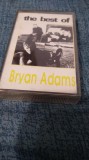 CASETA AUDIO BRYAN ADAMS--THE BEST OF ORIGINALA EUROSTAR