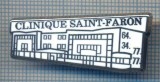 AX 456 INSIGNA MEDICALA - CLINIQUE SAINT-FARON -FRANTA