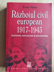 Ernst Nolte Razboiul civil european 1917-1945 National-Socialism si Bolsevism foto