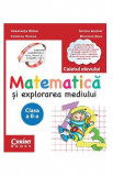 Matematica si explorarea mediului - Clasa 2 - Caiet - Constanta Balan, Corina Andrei