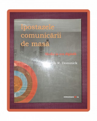 JOSEPH R. DOMINICK - IPOSTAZELE COMUNICARII DE MASA foto