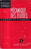Landau et Lifchitz - Mecanique des fluides, Carte Fizica, 669 pagini, Anul 1971, Limba Franceza, Coperti Cartonate