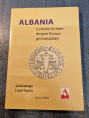 Albania o istorie in date despre Kanun personalitati Liviu Lungu Luan Topciu