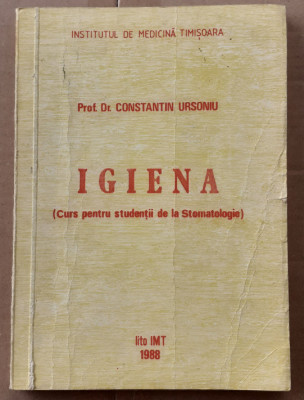 (C516) CONSTANTIN URSONIU - IGIENA - CURS PENTRU STUDENTII DE LA STOMATOLOGIE foto