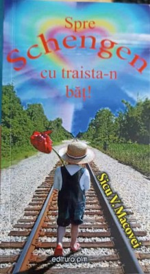 SPRE SCHENGEN CU TRAISTA-N BAT!-SICU V. MACOVEI-248268 foto