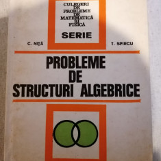 Probleme de structuri algebrice – Constantin Nita, Tiberiu Spircu