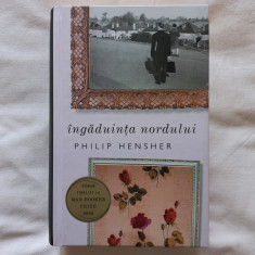 INGADUINTA NORDULUI - PHILIP HENSHER. ROMAN FINALIST LA MAN BOOKER PRIZE, 2008