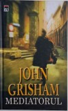 Mediatorul - John Grisham - Carte (Noua/Anticariat) - Thriller Justiție