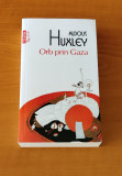 Aldous Huxley - Orb prin Gaza, 2015