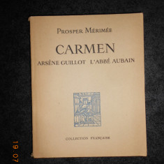 PROSPER MERIMEE - CARMEN / ARSENE GUILLOR / L'ABBE AUBAIN (1947)