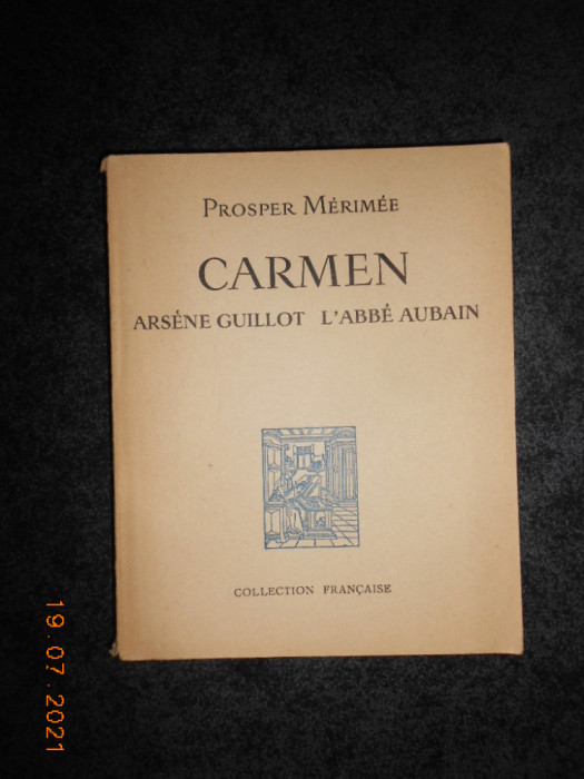 PROSPER MERIMEE - CARMEN / ARSENE GUILLOR / L&#039;ABBE AUBAIN (1947)