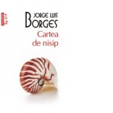 Cartea de nisip (editie de buzunar) - Jorge Luis Borges