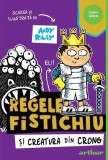 Regele Fistichiu și Creatura din Crong (Vol. 2) - Andy Riley