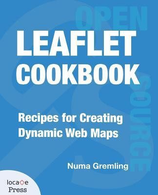 Leaflet Cookbook: Recipes for Creating Dynamic Web Maps foto