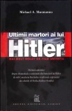 ULTIMII MARTORI AI LUI HITLER-MICHAEL A. MUSMANNO-359422