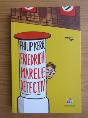 Philip Kerr - Friedrich. Marele detectiv foto