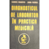 Gabriel Ivanovici - Diagnosticul de laborator in practica medicala (Editia: 1990)