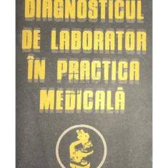 Gabriel Ivanovici - Diagnosticul de laborator în practica medicală (editia 1990)