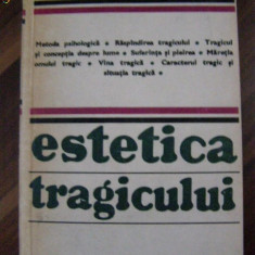 ESTETICA TRAGICULUI- Johannes Volkelt - Editura Univers, 1978, 619 p.