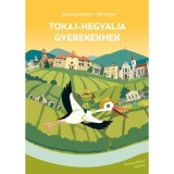 Tokaj-Hegyalja gyerekeknek