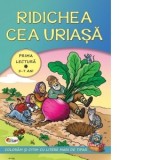 Ridichea cea uriasa. Prima lectura (5-7 ani)