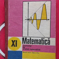 MATEMATICA ELEMENTE DE ANALIZA MATEMATICA CLASA A XI A - DIDACTICA SI PEDAGOGICA