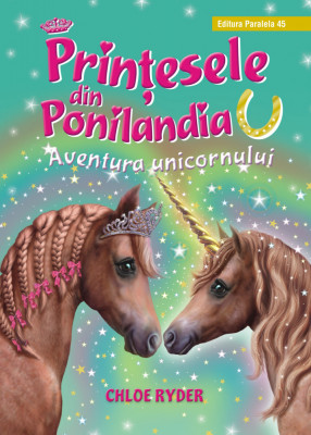 Prinţesele din Ponilandia. Aventura unicornului (ediție cartonată) foto