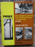 POSEZ LES PAPIERS PEINTS, LES REVETEMENTS MODERNES ET LES VITRES VOUS MEME