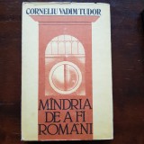 M&acirc;ndria de a fi Rom&acirc;ni - Corneliu Vadim Tudor