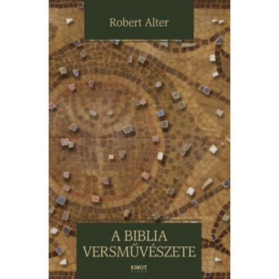 A Biblia versműv&amp;eacute;szete - Robert Alter foto