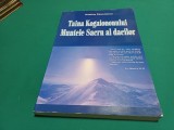 TAINA KOGAIONULUI *MUNTELE SACRU AL DACILOR / CRISTINA PĂNCULESCU / 2008 * 22
