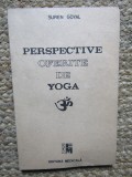 PERSPECTIVE OFERITE DE YOGA - SUREN GOYAL