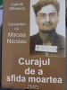 Gabriel Stănescu - Curajul de a sfida moartea. Convorbiri cu Mircea Nicolau (Autograf) Criterion Publishing, biografii, 2007