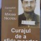 Gabriel Stănescu - Curajul de a sfida moartea. Convorbiri cu Mircea Nicolau