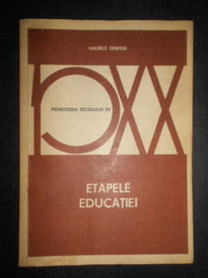 Maurice Debesse - Etapele Educatiei foto