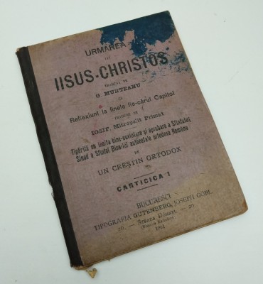 URMAREA LUI IISUS-CHRISTOS - ANUL 1901 - TIPOGRAFIA GUTENBERG - BUCURESCI foto
