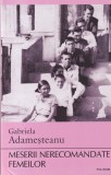 Gabriela Adamesteanu - Meserii nerecomandate femeilor