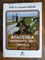 Afacerea ,, Aeroportul Sibiu ,, - Prof. Dr. Corneliu Bucur / R8P3S
