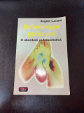 Angelo Luciani - Reflexologia piciorului. O abordare psihosomatica